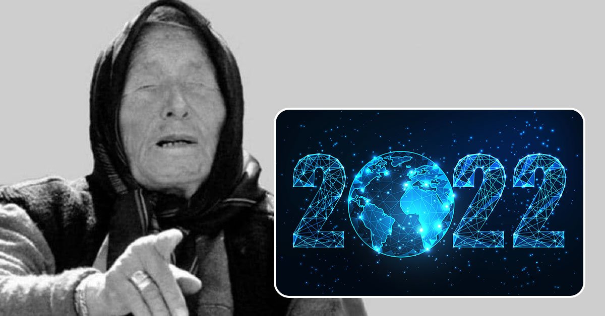 Предсказания Ванги на 2022 год